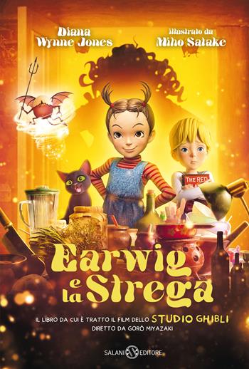 Earwig e la strega. Ediz. film tie-in - Diana Wynne Jones - Libro Salani 2021, Fuori collana Salani | Libraccio.it