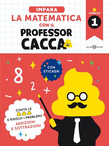 Impara la matematica con il professor cacca. Vol. 1 - Bunkyosha CO., Ltd. - Libro Salani 2021, Fuori collana Salani | Libraccio.it