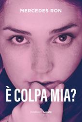 È colpa mia?