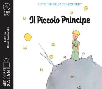 Il Piccolo Principe letto da Bruno Alessandro. Audiolibro. CD Audio formato MP3 - Antoine de Saint-Exupéry - Libro Salani 2021, Audiolibri | Libraccio.it