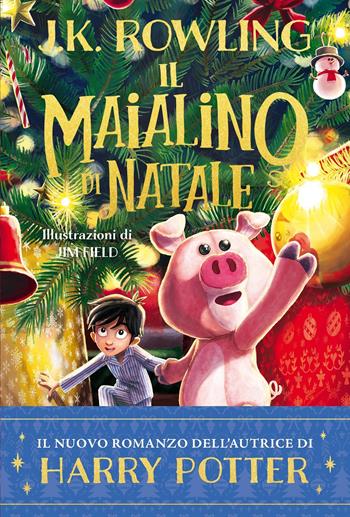 Il Maialino di Natale - J. K. Rowling - Libro Salani 2021, Fuori collana Salani | Libraccio.it