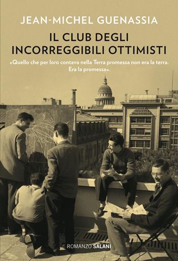 Il club degli incorreggibili ottimisti - Jean-Michel Guenassia - Libro Salani 2021, Romanzo | Libraccio.it
