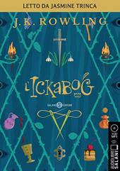 L'Ickabog letto da Jasmine Trinca. Audiolibro. CD Audio formato MP3