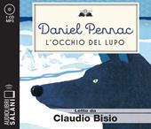L' occhio del lupo letto da Claudio Bisio. Audiolibro. CD Audio formato MP3