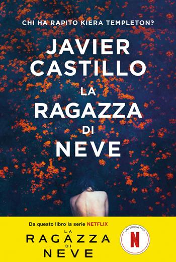 La ragazza di neve - Javier Castillo - Libro Salani 2022, Romanzo | Libraccio.it