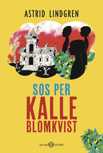 SOS per Kalle Blomkvist - Astrid Lindgren - Libro Salani 2026, Fuori collana Salani | Libraccio.it