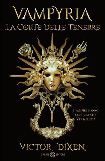 Vampyria. La Corte delle Tenebre - Victor Dixen - Libro Salani 2022 | Libraccio.it