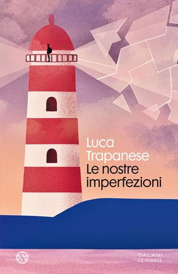 Le nostre imperfezioni - Luca Trapanese - Libro Salani 2021, Le stanze | Libraccio.it