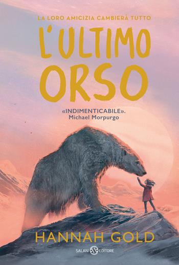 L'ultimo orso - Hannah Gold, Levi Pinfold - Libro Salani 2022, Fuori collana Salani | Libraccio.it