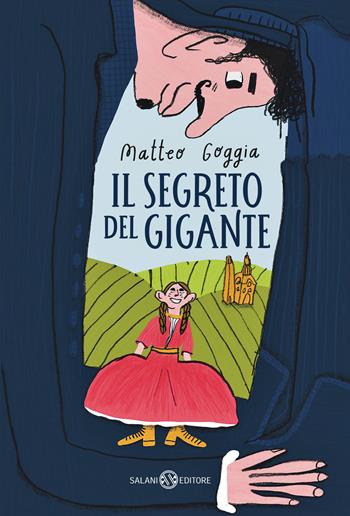 Il segreto del gigante - Matteo Goggia - Libro Salani 2023, Fuori collana Salani | Libraccio.it