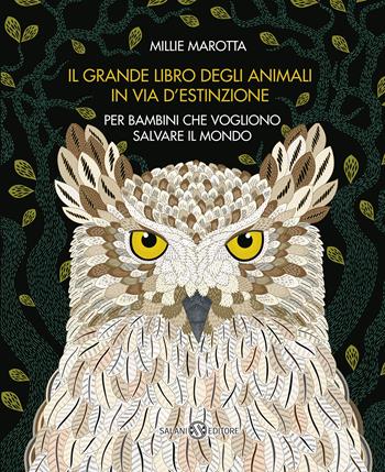 Il grande libro degli animali in via d'estinzione per bambini che vogliono salvare il mondo - Millie Marotta - Libro Salani 2021, Illustrati | Libraccio.it