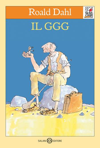 Il GGG - Roald Dahl - Libro Salani 2022, Salani 100 | Libraccio.it