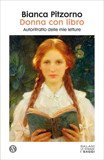 Donna con libro. Autoritratto delle mie letture - Bianca Pitzorno - Libro Salani 2022, Le stanze | Libraccio.it