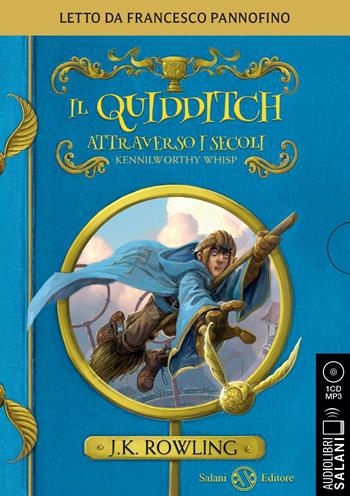 Il quidditch attraverso i secoli letto da Francesco Pannofino. Audiolibro. CD Audio formato MP3 - J. K. Rowling - Libro Salani 2022, Audiolibri | Libraccio.it