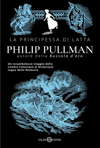 La principessa di latta - Philip Pullman - Libro Salani 2022 | Libraccio.it