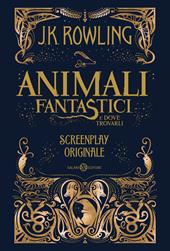 Animali fantastici e dove trovarli. Screenplay originale