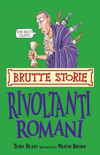 Rivoltanti romani - Terry Deary - Libro Salani 2022, Brutte storie | Libraccio.it