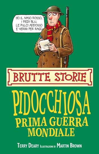 Pidocchiosa prima guerra mondiale - Terry Deary - Libro Salani 2022, Brutte storie | Libraccio.it