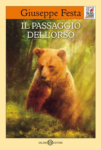 Il passaggio dell'orso - Giuseppe Festa - Libro Salani 2022, Salani 160 | Libraccio.it