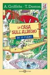 La casa sull'albero di 13 piani. Ediz. illustrata