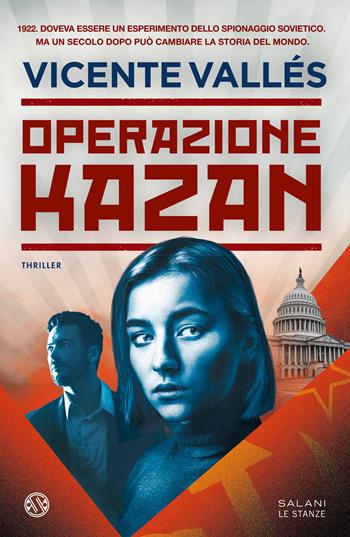 Operazione Kazan - Vicente Vallés - Libro Salani 2022, Le stanze | Libraccio.it