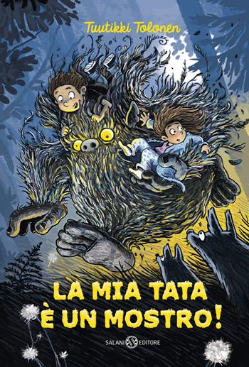 La mia tata è un mostro! - Tuutikki Tolonen - Libro Salani 2022, Gl'istrici | Libraccio.it