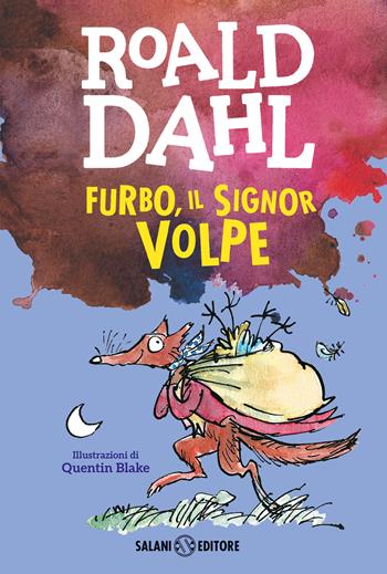 Furbo, il signor Volpe - Roald Dahl - Libro Salani 2023, La magia di Roald Dahl | Libraccio.it