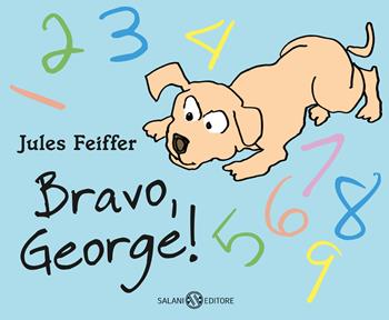 Bravo, George! Ediz. a colori - Jules Feiffer - Libro Salani 2023, Albi illustrati | Libraccio.it