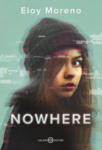 Nowhere - Eloy Moreno - Libro Salani 2024, Romanzo | Libraccio.it