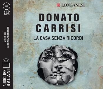La casa senza ricordi letto da Alberto Angrisano. Audiolibro. CD Audio formato MP3 - Donato Carrisi - Libro Salani 2023, Audiolibri | Libraccio.it