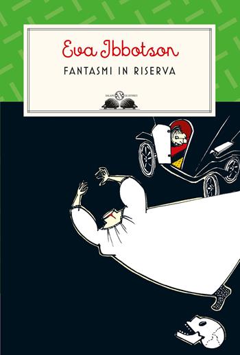 Fantasmi in riserva - Eva Ibbotson - Libro Salani 2023, Gl' istrici | Libraccio.it