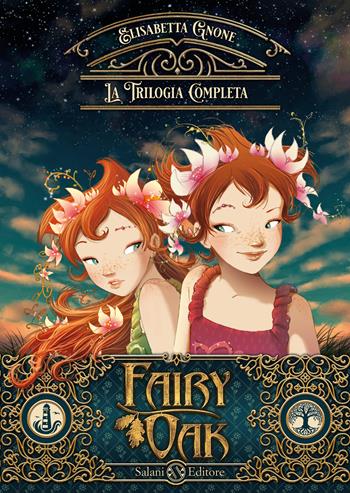 La trilogia completa. Fairy Oak - Elisabetta Gnone - Libro Salani 2023 | Libraccio.it