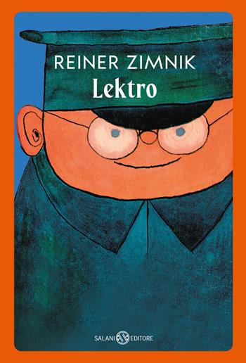 Lektro - Reiner Zimnik - Libro Salani 2024, Fuori collana Salani | Libraccio.it