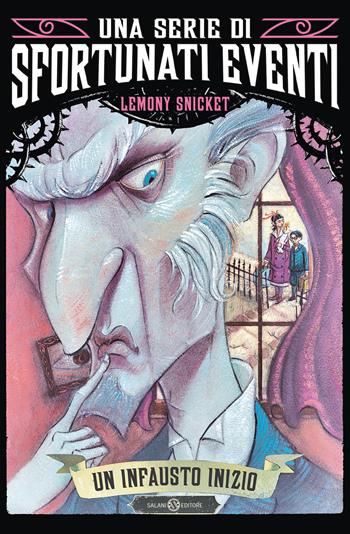 Un infausto inizio. Una serie di sfortunati eventi. Vol. 1 - Lemony Snicket - Libro Salani 2023, Una serie di sfortunati eventi | Libraccio.it