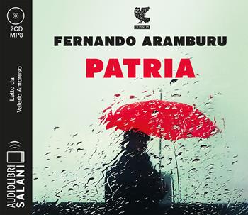 Patria letto da Valerio Amoruso. Audiolibro. CD Audio formato MP3 - Fernando Aramburu - Libro Salani 2023, Audiolibri | Libraccio.it
