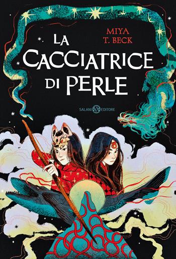 La cacciatrice di perle - Miya T. Beck - Libro Salani 2024, Fuori collana Salani | Libraccio.it