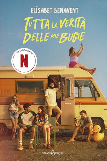 Tutta la verità delle mie bugie - Elísabet Benavent - Libro Salani 2026 | Libraccio.it