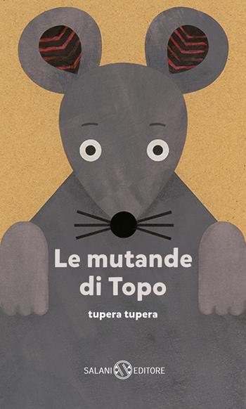 Le mutande di topo. Ediz. a colori - Tupera Tupera - Libro Salani 2024, Illustrati | Libraccio.it