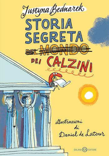 Storia segreta (del mondo) dei calzini - Justyna Bednarek - Libro Salani 2024, Illustrati | Libraccio.it