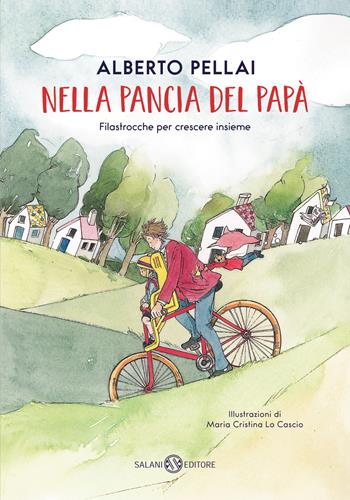 Nella pancia del papà. Filastrocche per crescere insieme - Alberto Pellai - Libro Salani 2025, Fuori collana Salani | Libraccio.it