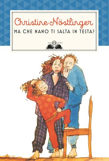 Ma che nano ti salta in testa? - Christine Nöstlinger - Libro Salani 2024, Gl' istrici | Libraccio.it