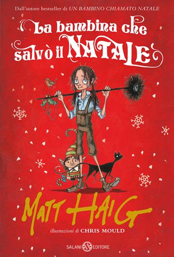 La bambina che salvò il Natale - Matt Haig - Libro Salani 2023, Fuori collana Salani | Libraccio.it