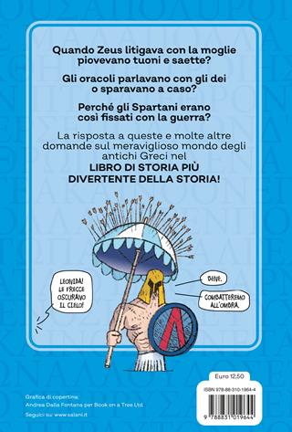 Greci. Una storia pazzesca! - Olimpia Medici, Andrea Dalla Fontana - Libro Salani 2024, Fuori collana Salani | Libraccio.it