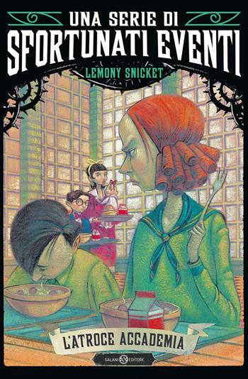 L'atroce accademia. Una serie di sfortunati eventi. Vol. 5 - Lemony Snicket - Libro Salani 2024, Una serie di sfortunati eventi | Libraccio.it