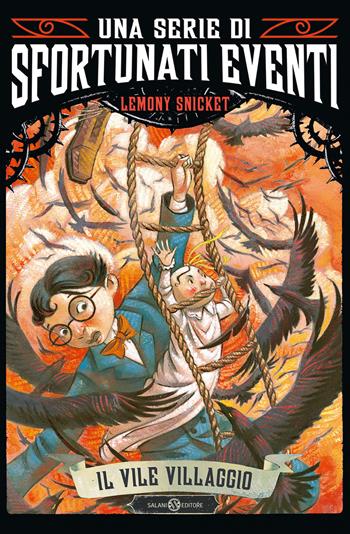 Il vile villaggio. Una serie di sfortunati eventi. Vol. 7 - Lemony Snicket - Libro Salani 2024, Una serie di sfortunati eventi | Libraccio.it