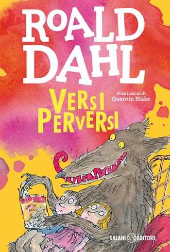 Versi perversi - Roald Dahl - Libro Salani 2024, La magia di Roald Dahl | Libraccio.it