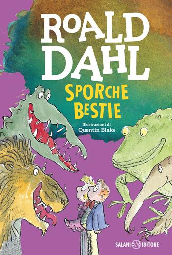 Sporche bestie - Roald Dahl - Libro Salani 2024, La magia di Roald Dahl | Libraccio.it