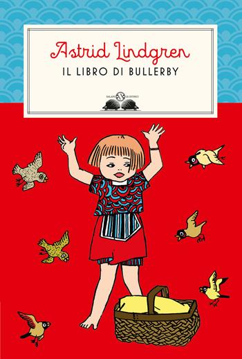 Il libro di Bullerby - Astrid Lindgren - Libro Salani 2024, Gl' istrici Lindgren | Libraccio.it