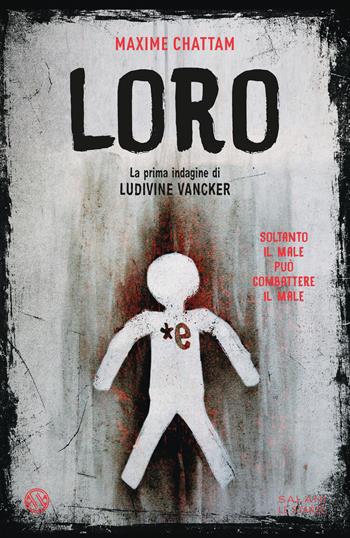 Loro. La prima indagine di Ludivine Vancker - Maxime Chattam - Libro Salani 2024, Le stanze | Libraccio.it