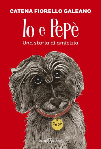 Io e Pepe. Una storia di amicizia - Catena Fiorello Galeano - Libro Salani 2026, Fuori collana Salani | Libraccio.it